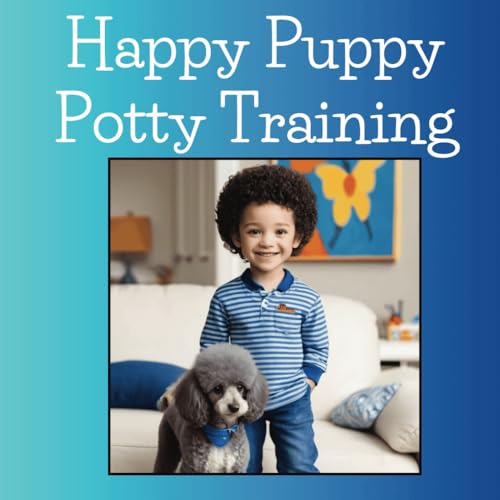 Happy Puppy Potty Training: Training poodles a children's story von ISBN Services