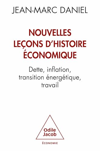 Nouvelles leçons d'histoire économique: Dette, inflation, transition énergétique, travail von JACOB