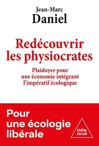 Redécouvrir les physiocrates: Plaidoyer pour une économie intégrant l'impératif écologique