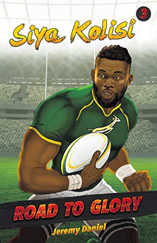 ROAD TO GLORY - SIYA KOLISI von Jonathan Ball Publishers