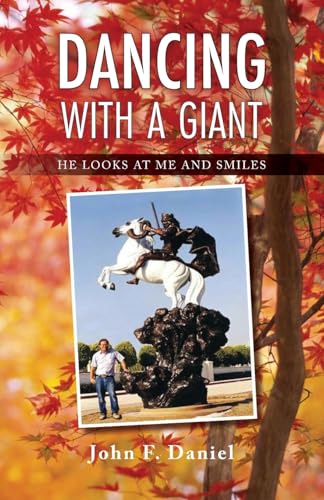 Dancing With A Giant: He Looks At Me and Smiles von Palmetto Publishing
