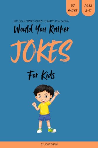 Would You Rather Kids Jokes with Funny Images: Over 50 Laugh-Out-Loud Choices and Hilarious Pictures to Keep Kids Smiling von Independently published