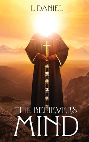 The Believers Mind The Believers Mind von Self Publishers