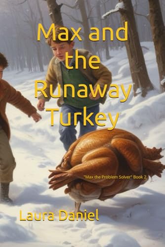 Max and the Runaway Turkey (Max the Problem Solver, Band 2) von Independently published