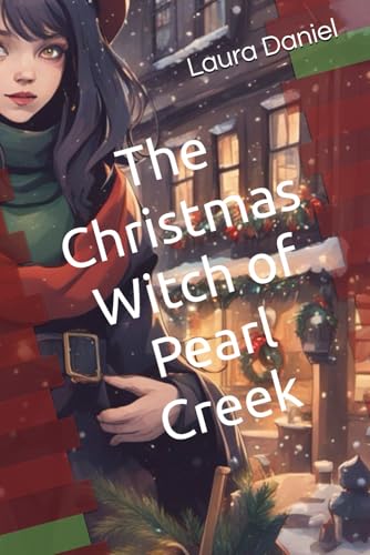 The Christmas Witch of Pearl Creek (Karla the Witchling, Band 1) von Independently published