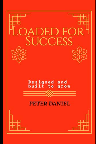 Loaded for Success: Designed and built for growth von Independently published