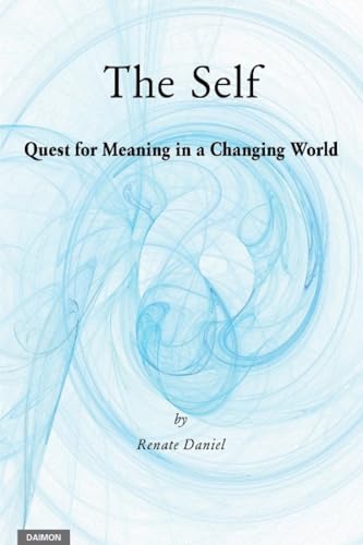 The Self: Quest for Meaning in a Changing World von Daimon