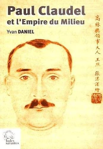 Paul Claudel et l'Empire du Milieu Paul Claudel et l'Empire du Milieu