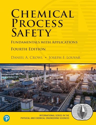 Chemical Process Safety: Fundamentals with Applications Fourth Edition (International Series in the Physical and Chemical Engineering Sciences) von Pearson