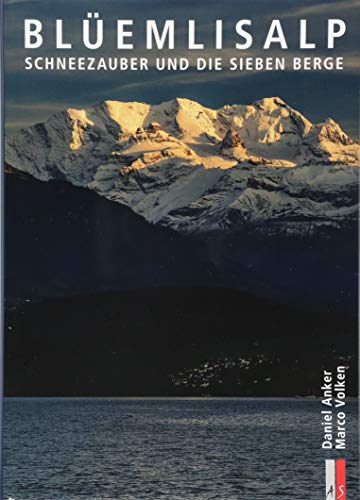 Blüemlisalp: Schneezauber und die sieben Berge (Bergmonografie)