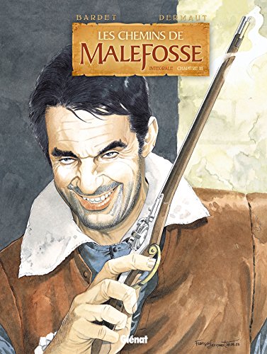 Les Chemins de malefosse - Integrale Chapitre III