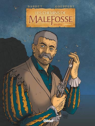 Les Chemins de malefosse - Integrale Chapitre V