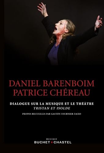 Dialogue sur la musique et le théâtre: Tristan et Isolde