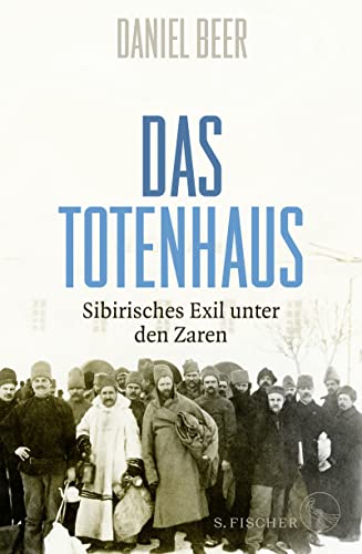 Das Totenhaus: Sibirisches Exil unter den Zaren von FISCHER, S.