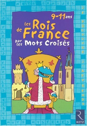 Les rois de France par les mots croisés von Retz