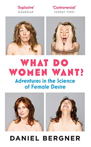 What Do Women Want?: Adventures in the Science of Female Desire von Canongate Books