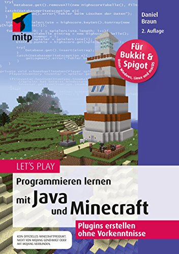 Let´s Play: Programmieren lernen mit Java und Minecraft: Plugins erstellen ohne Vorkenntnisse (mitp Anwendung) (mitp Anwendungen)