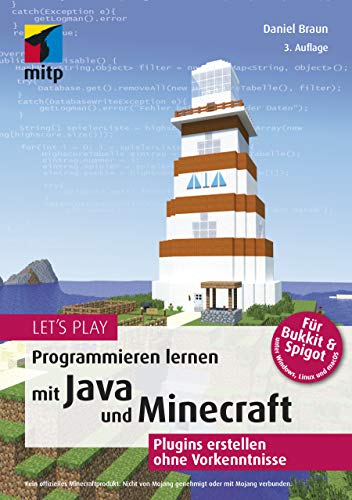 Let's Play: Programmieren lernen mit Java und Minecraft: Plugins erstellen ohne Vorkenntnisse (mitp Anwendungen)