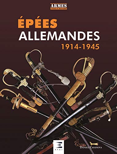 Les Epees Allemandes 1919-1945