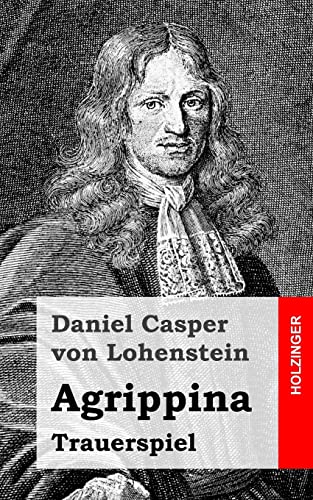 Agrippina: Trauerspiel von CREATESPACE