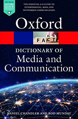 Chandler, D: Dictionary of Media and Communication (Oxford Quick Reference) von Oxford University Press