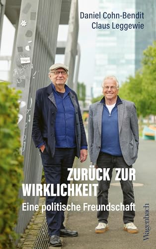 Zurück zur Wirklichkeit - Eine politische Freundschaft (Allgemeines Programm - Sachbuch)