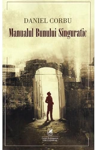 Manualul Bunului Singuratic Manualul Bunului Singuratic von Cartea Romaneasca Educational