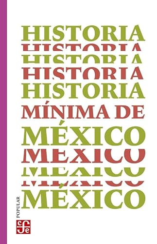 Historia mínima de México (Spanish Edition) von Fondo de Cultura Económica