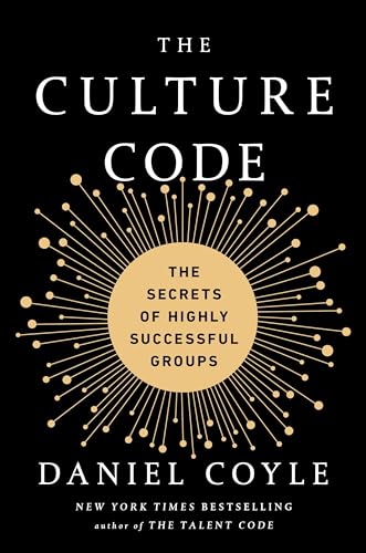 The Culture Code: The Secrets of Highly Successful Groups