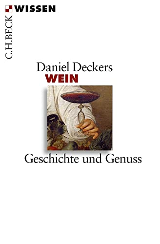 Wein: Geschichte und Genuss (C.H.BECK Wissen) von Beck C. H.