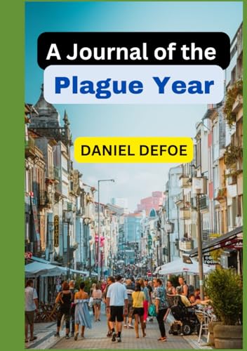 A Journal of the Plague Year A Journal of the Plague Year von Independently published