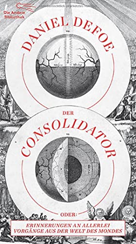 Der Consolidator: oder: Erinnerungen an allerlei Vorgänge aus der Welt des Mondes (Die Andere Bibliothek, Band 407) von AB Die Andere Bibliothek