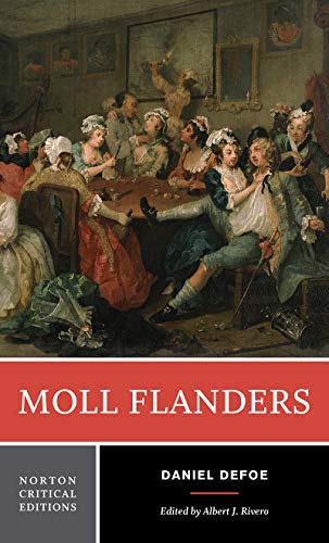 Moll Flanders: An Authoritative Text, Contexts, Criticism (Norton Critical Editions, Band 0)