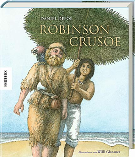 Robinson Crusoe (Knesebeck Kinderbuch Klassiker: Ingpen)