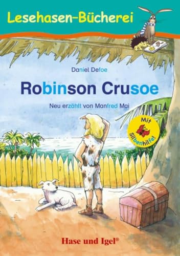 Robinson Crusoe / Silbenhilfe: Schulausgabe (Lesen lernen mit der Silbenhilfe)