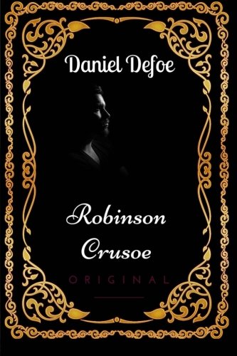 Robinson Crusoe: By Daniel Defoe - Illustrated
