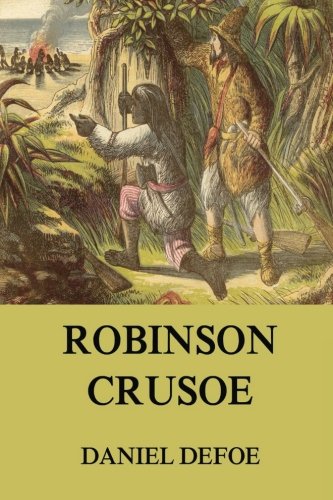 Robinson Crusoe: Illustrierte Ausgabe von Jazzybee Verlag