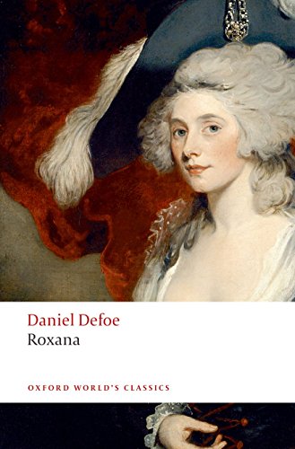 Roxana: The Fortunate Mistress (Oxford World’s Classics)