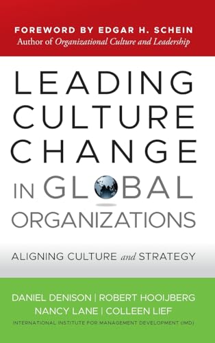 Leading Culture Change in Global Organizations: Aligning Culture and Strategy (Jossey-Bass Business & Management Series, Band 394) von Jossey-Bass