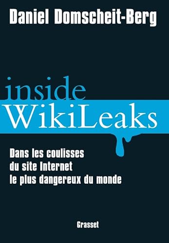 Inside Wikileaks, Dans les coulisses du site Internet le plus dangereux du monde