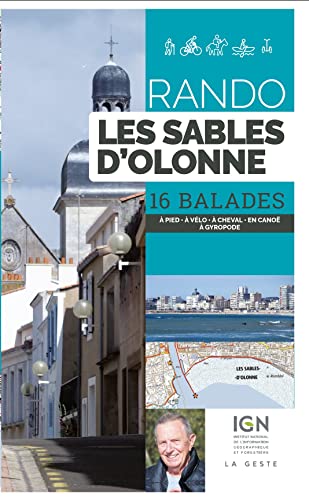 Rando - Les Sables d'Olonne : 16 balades à pied, en VTT, à cheval, en canoé: 16 balades à pied, à vélo, à cheval, en canoë, à gyropode Rando - Les Sables d'Olonne : 16 balades à pied, en VTT, à cheval, en canoé: 16 balades à pied, à vélo, à cheval, en canoë, à gyropode von GESTE
