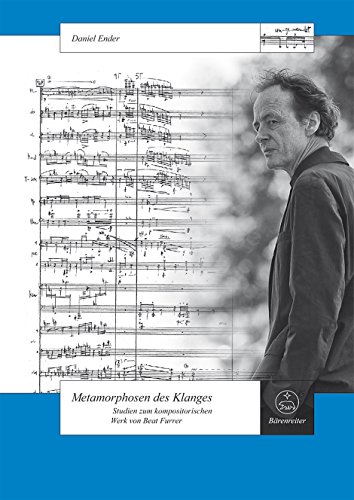 Metamorphosen des Klanges: Studien zum kompositorischen Werk von Beat Furrer (Schweizer Beiträge zur Musikforschung)