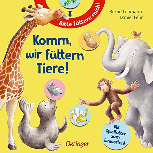 Komm, wir füttern Tiere!: Mit Spielfutter zum Einwerfen