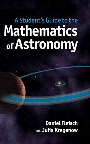 A Student's Guide to the Mathematics of Astronomy (Student's Guides) von Cambridge University Press