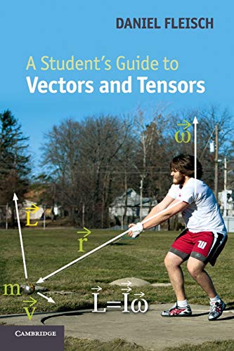 A Student's Guide to Vectors and Tensors: With 50 exercises (Student's Guides) von Cambridge University Press
