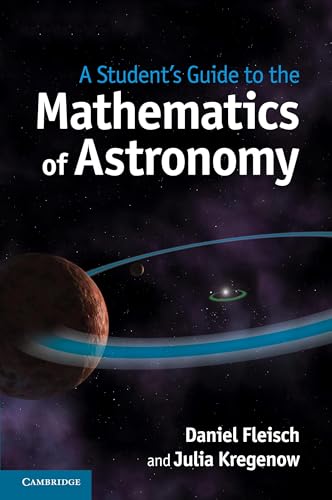 A Student's Guide to the Mathematics of Astronomy (Student's Guides) von Cambridge University Press