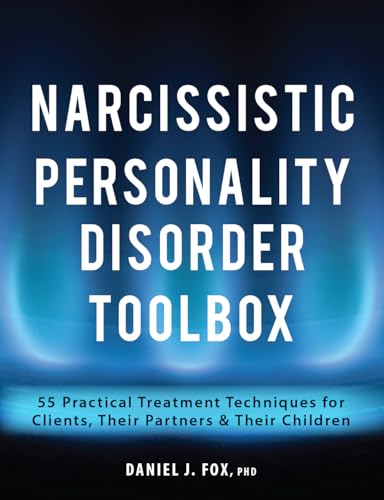 Narcissistic Personality Disorder Toolbox: 55 Practical Treatment Techniques for Clients, Their Partners & Their Children von Pesi Publishing & Media