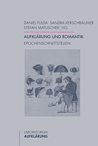 Aufklärung und Romantik. Epochenschnittstellen (Laboratorium Aufklärung) von Wilhelm Fink Verlag