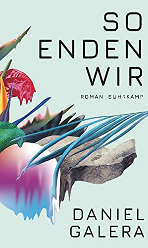 So enden wir: Roman von Suhrkamp Verlag AG