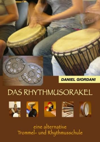 Das Rhythmusorakel: Eine alternative Trommel- und Rhythmusschule mit Spielzubehör und CD von Fidula - Verlag